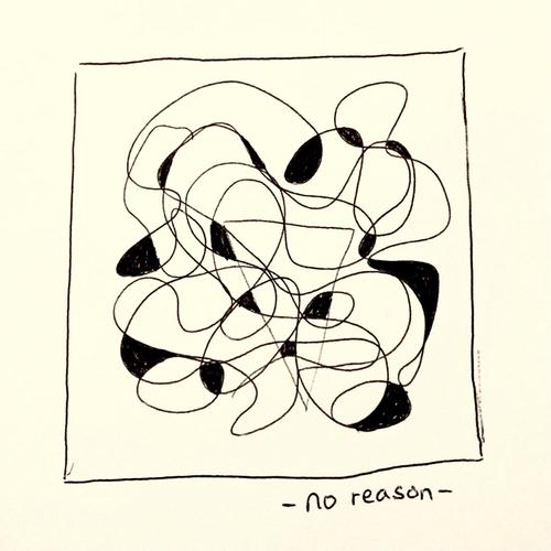 no reason