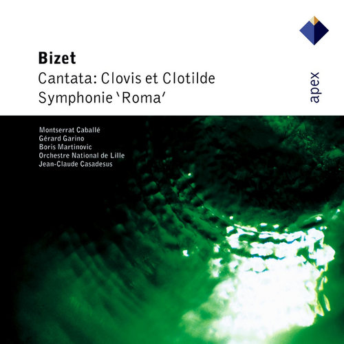 Bizet : Clovis et Clotilde & Roma - Apex