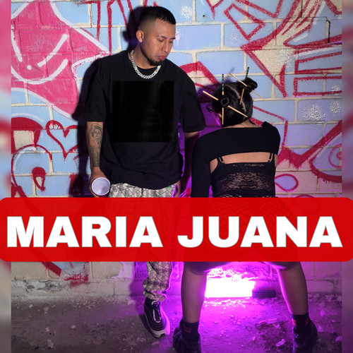 Maria Juana (Explicit)