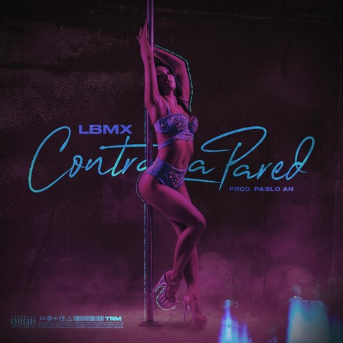 Contra la Pared (feat. Pablo An) [Explicit]