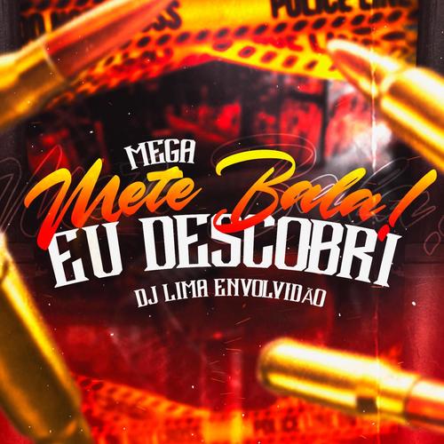 Mete Bala, Eu Descobri (feat. Mc Rkostta) [Explicit]