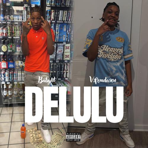 DELULU (feat. V3frmda904) [Explicit]