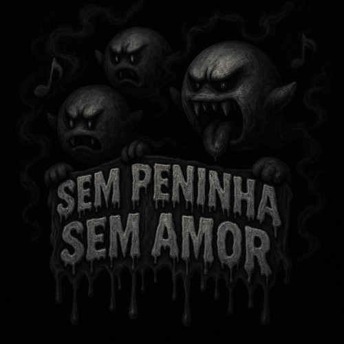 Sem Peninha sem Amor (Explicit)