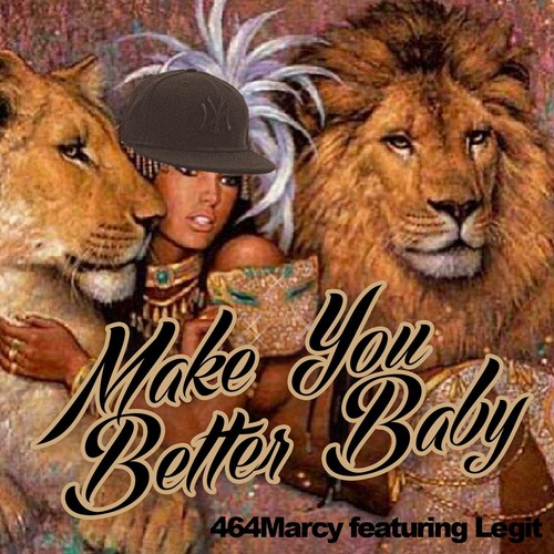 Make You Better Baby (feat. Legit)