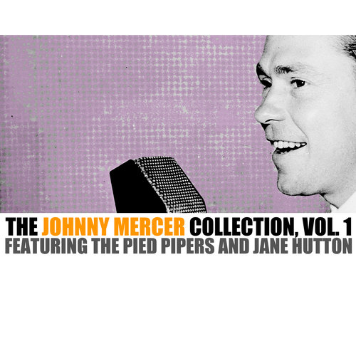 The Johnny Mercer Collection, Vol. 1