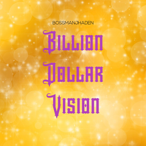 Billion Dollar Vision (Explicit)