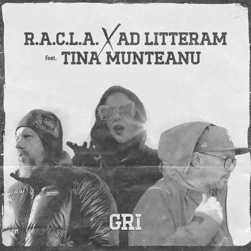 Gri (feat. Ad Litteram & Tina Munteanu) [Explicit]