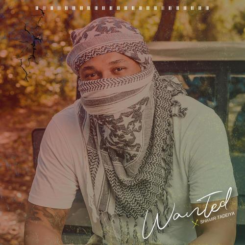 Wanted (feat. Shamir Tadeiya)