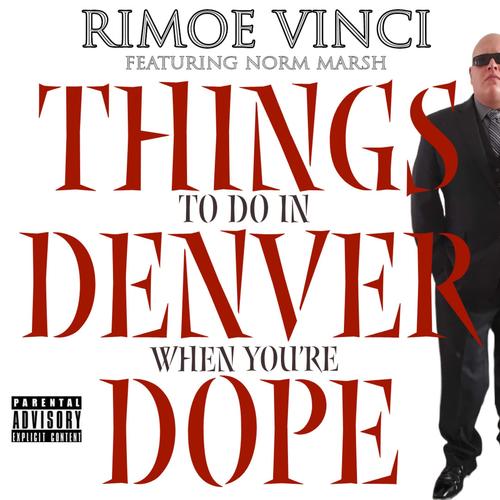 Things To Do In Denver When You're Dope (Explicit)