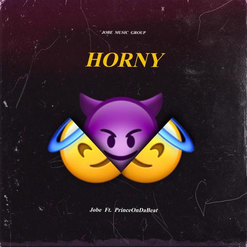 Horny (feat. PrinceOnDaBeat) [Explicit]