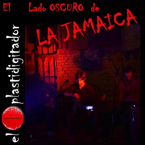 El Lado Oscuro De La Jamaica