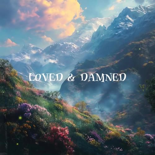 Loved & Damned