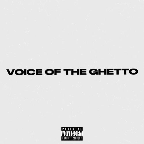 Voice of the Ghetto (Explicit)