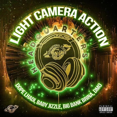 Lights Camera Action (feat. ** Lhadi, Baby Jizzle, Big bank Brina & Dmo) [Explicit]