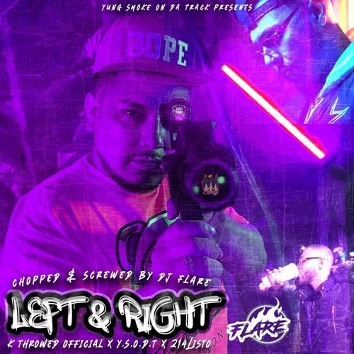 Left & Right (feat. DJ Flare) [Chopped & Screwed] [Explicit]