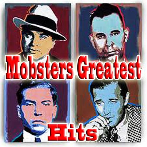 Mobsters Greatest Hits