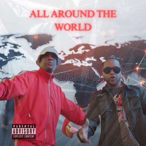 ALL AROUND THE WORLD (feat. RAYVON) [Explicit]