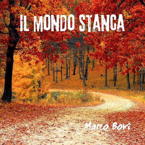Il mondo stanca