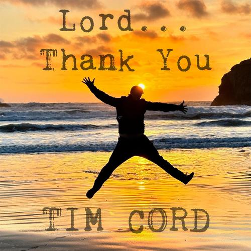 Lord...Thank You (feat. Mary Dawood Catlin, Dan Cord, David Briggs & Cory Zampedri) [2025]