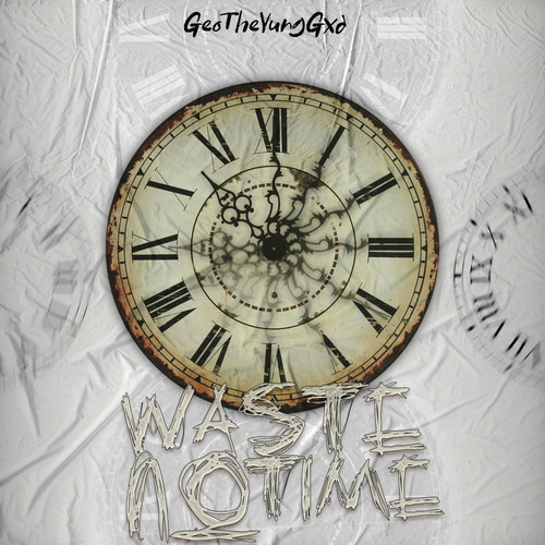 Waste No Time (Explicit)