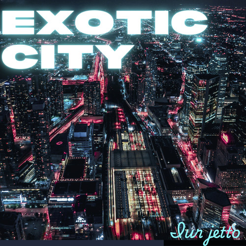 Exotic City (Explicit)