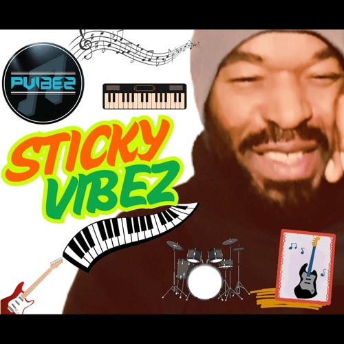 Sticky Vibez