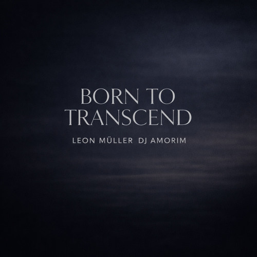 Born to Transcend