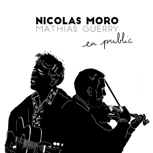 Nicolas Moro/Mathias Guerry : En public