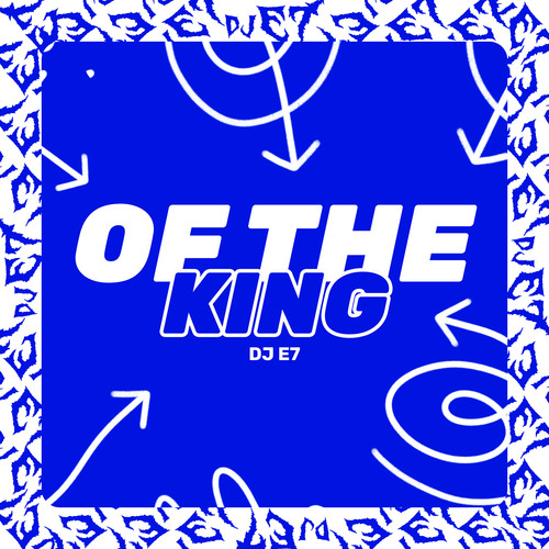 Beat Of The King - (DJ E7)