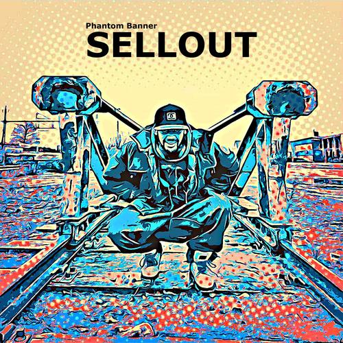 Sellout (2021) [Explicit]
