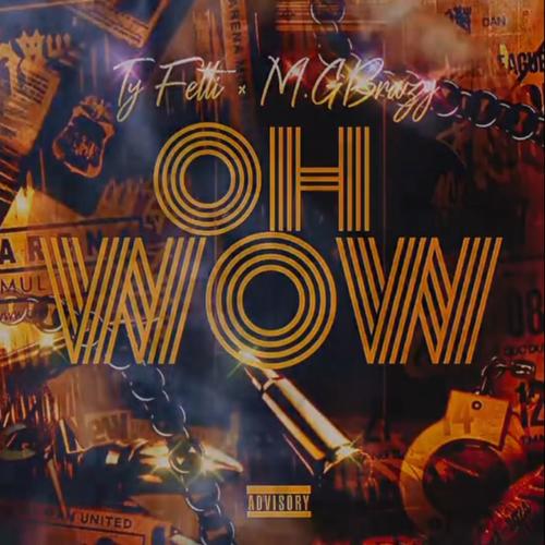 OH WOW (feat. MG Brazy) [Prod By 808dave] [Explicit]