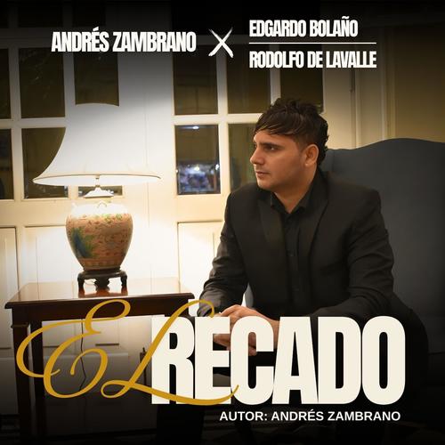 El Recado (feat. Edgardo Bolaño & Rodolfo De Lavalle)