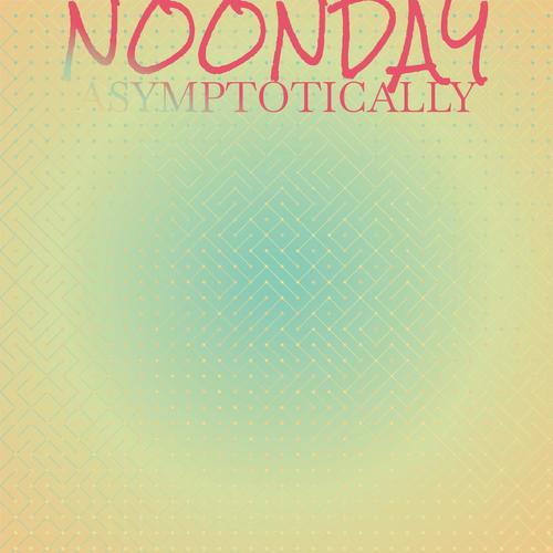 Noonday Asymptotically