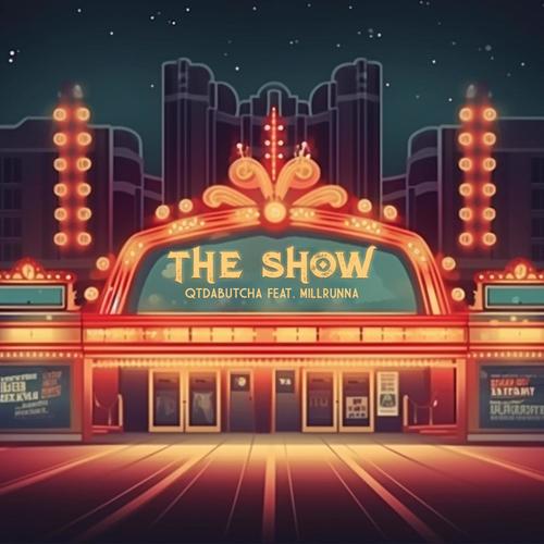 THE SHOW (feat. Millrunna) [Explicit]