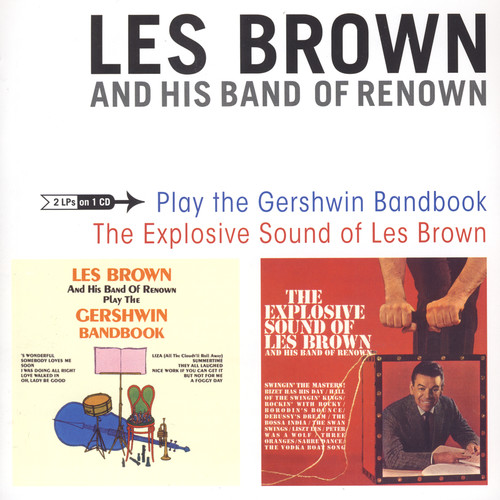 Play The Gershwin Bandbook/The Explosive Sound Of Les Brown