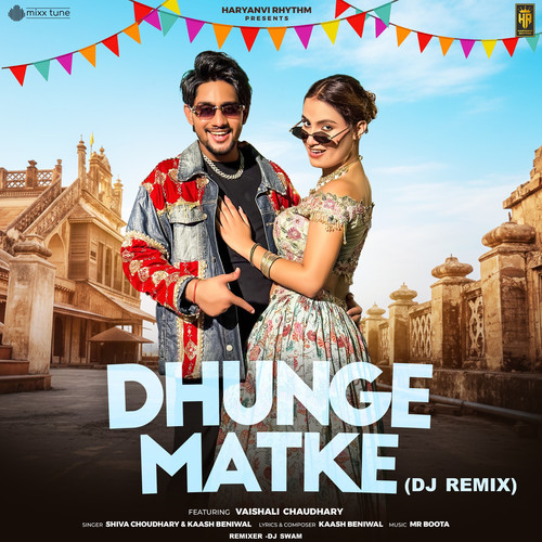 Dhunge Matke DJ Remix (feat. Vaishali Chaudhary)