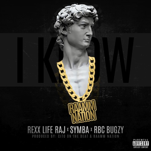 I Know (feat. REXX LIFE RAJ, SYMBA & RBC BUGZY)