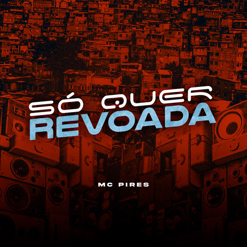 Só Quer Revoada (Explicit)