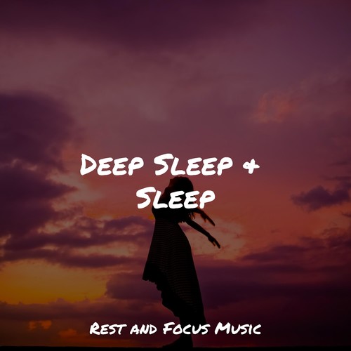 Deep Sleep & Sleep