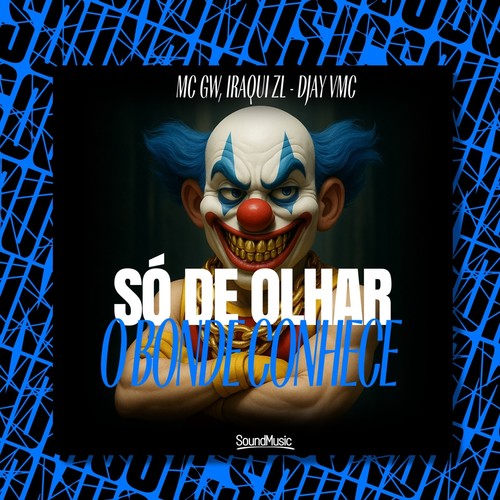 SÓ DE OLHAR O BONDE CONHECE (Explicit)