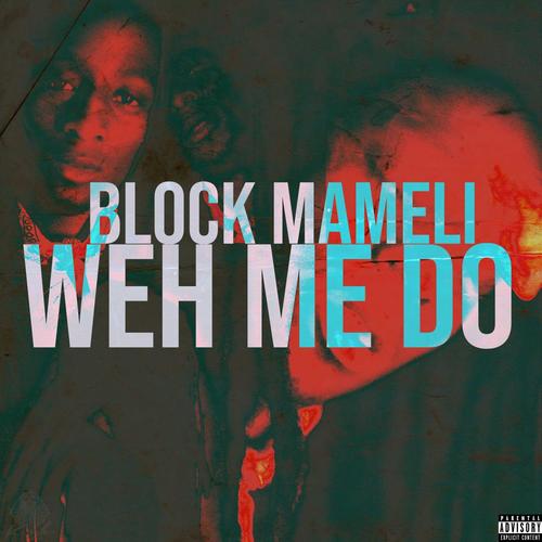 Weh Me Do (Explicit)