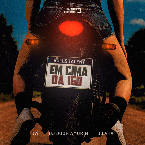 EM CIMA DA 160 (Explicit)
