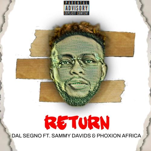 Return (feat. Sammy Davids & Phoxion Africa) [Explicit]