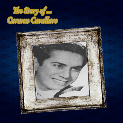 The Story of… Carmen Cavallaro