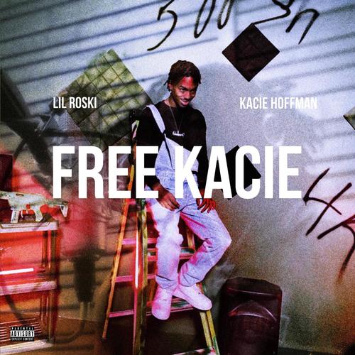 FREE KACIE (feat. Kacie Hoffman) [Explicit]