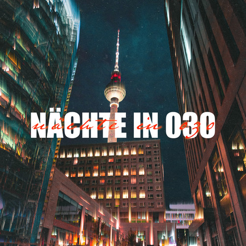 Nächte in 030 (Explicit)