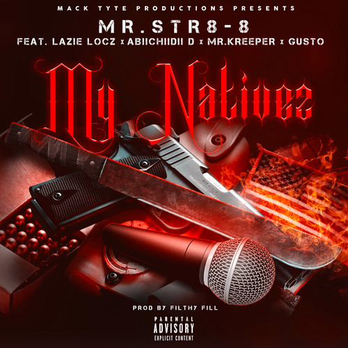 My Nativez (feat. Lazie Locz, Abiichiidii D, Mr. Kreeper & Gusto) [Explicit]
