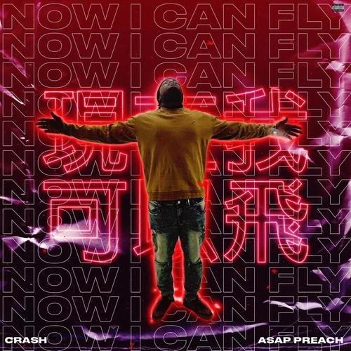 Now I Can Fly (feat. ASAP Preach)
