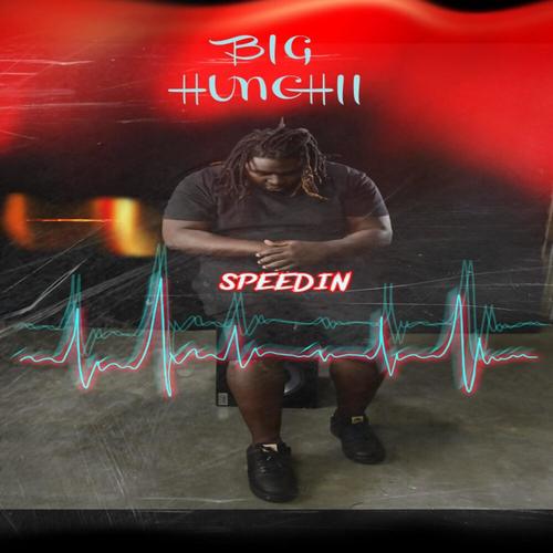 BIG HUNCHI SDEEDIN (Explicit)
