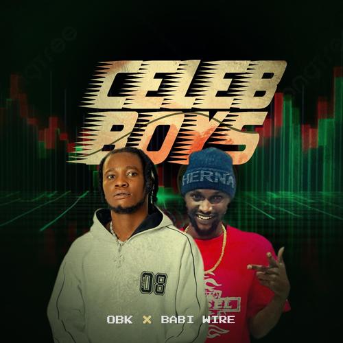 Celeb Boys (feat. Babi Wire)